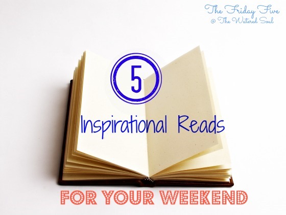 The Friday Five @ The Watered Soul
